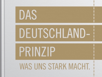 Das Deutschland-Prinzip – Was uns stark macht. Hrsg.: Wolfgang Clement